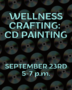 Black background text with faded CDs with text " Wellness Crafting: CD Painting"